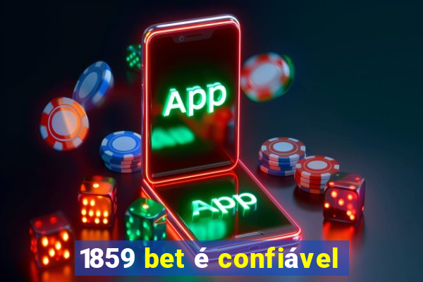 1859 bet é confiável